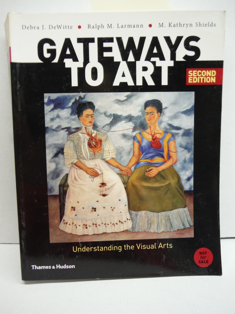 Gateways to Art: Understanding the Visual Arts (Second edition)
