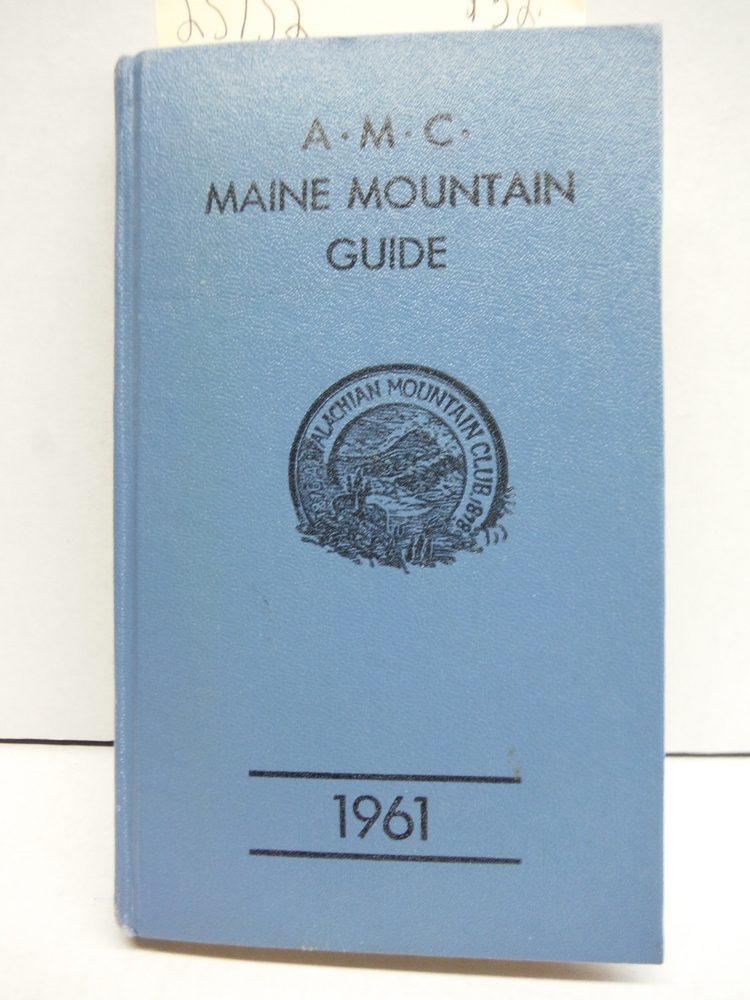 Image 0 of The A.M.C. Maine Moutain Guide: A Guide to Trails in the Mountains of Maine (Fir