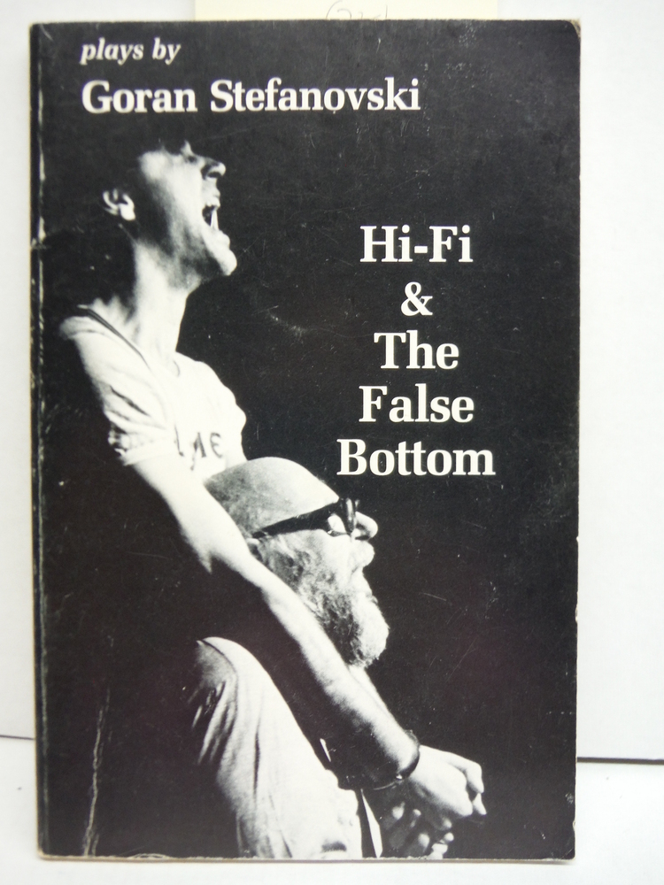 Hi-Fi ; And, the False Bottom: Plays (The Translation Series) (English and Maced