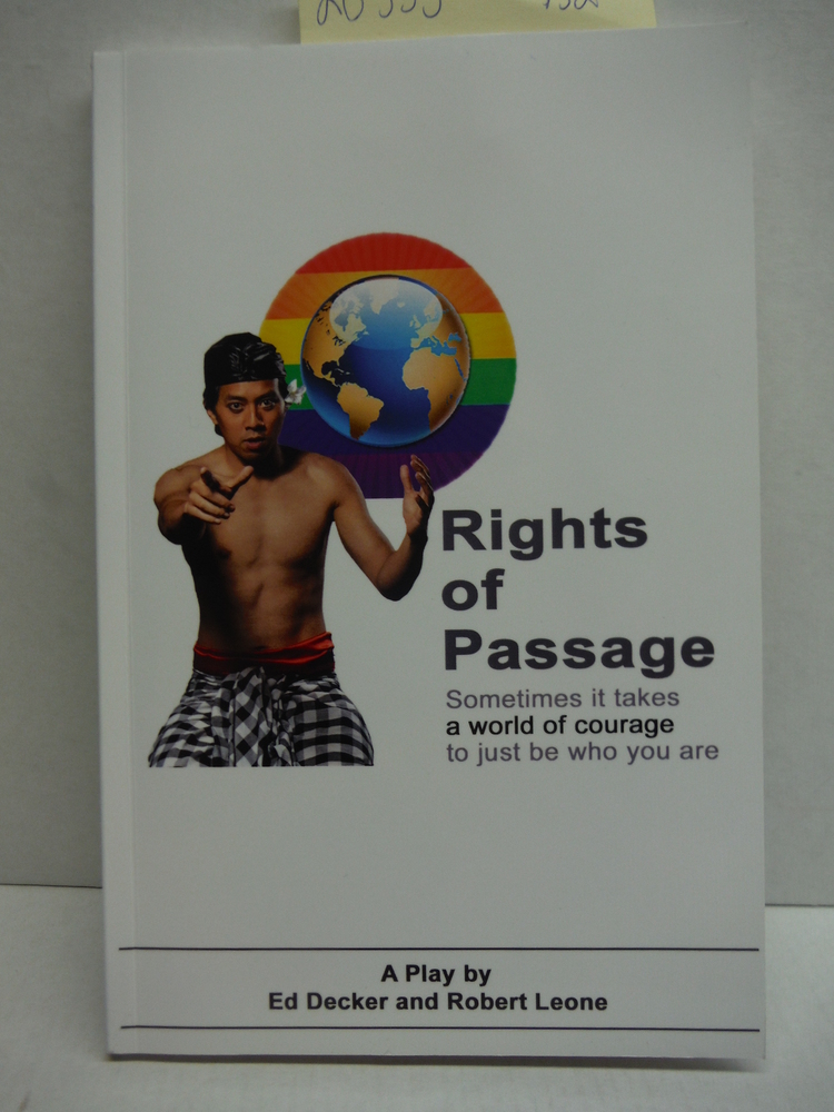 Rights of Passage: Sometimes it takes a world of courage to just be who you are.
