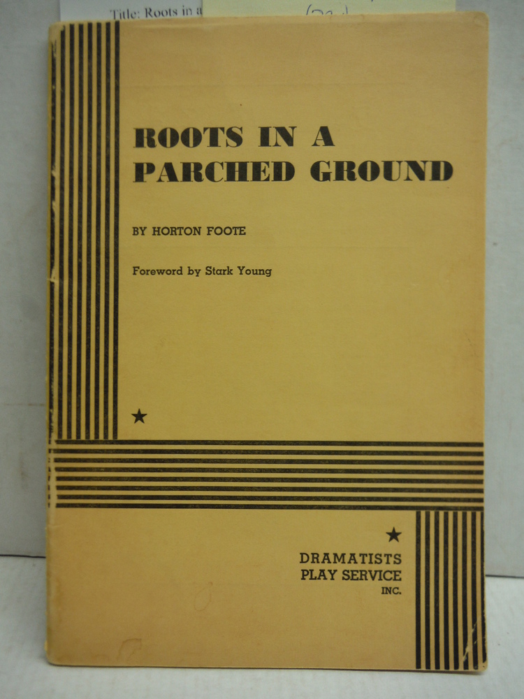 Roots in a Parched Ground. (Acting Edition for Theater Productions)