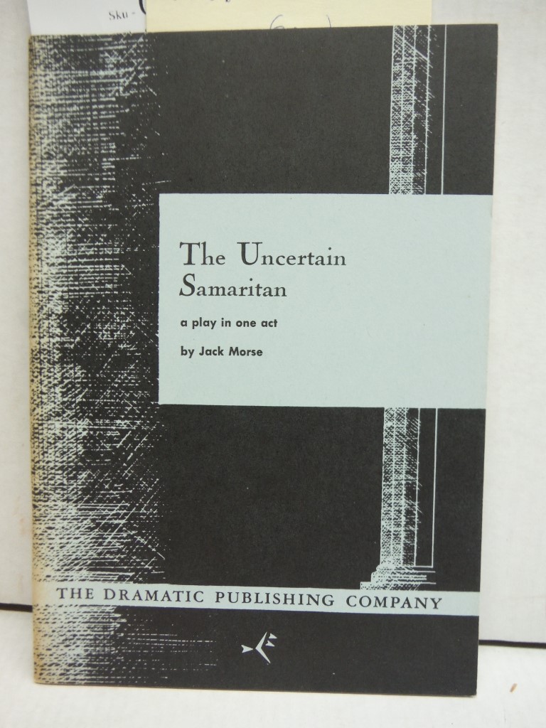 Image 0 of The Uncertain Samaritan a plan in one act