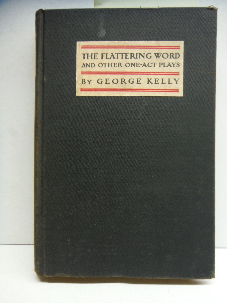 The Flattering Word and Other One-Act Plays