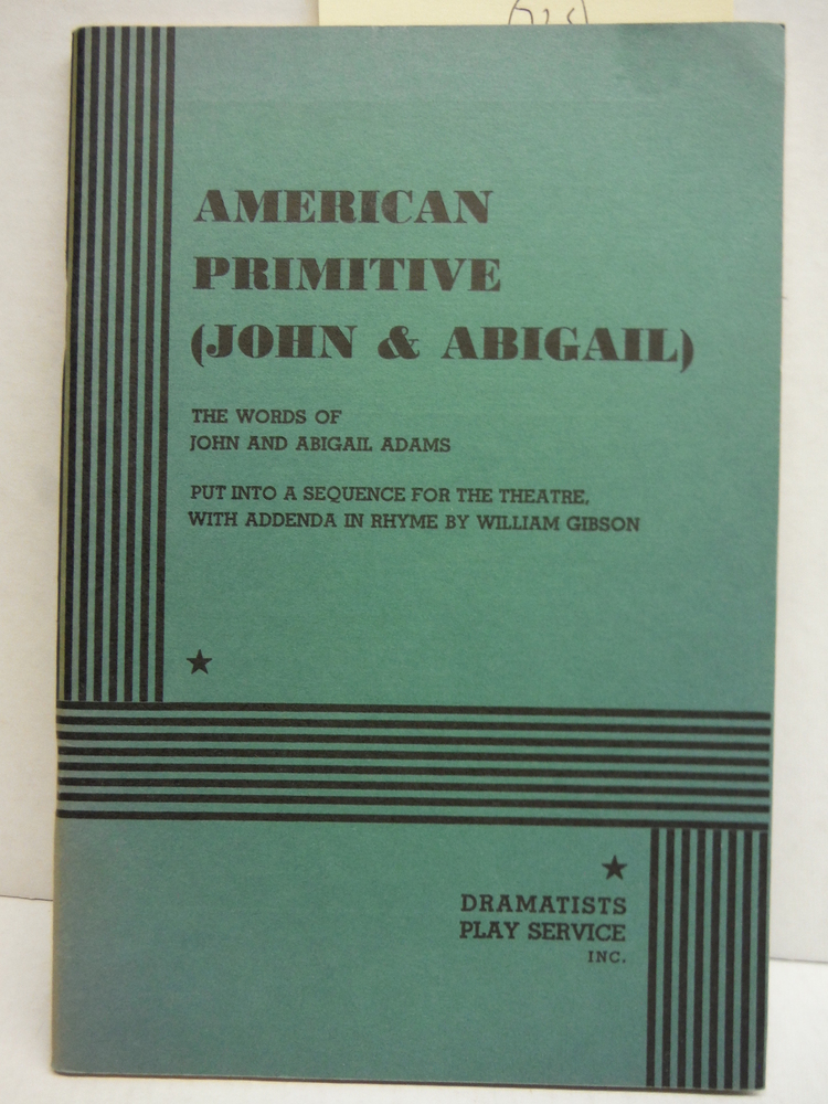 Image 0 of American Primitive (or John and Abigail): The Words of John and Abigail Adams