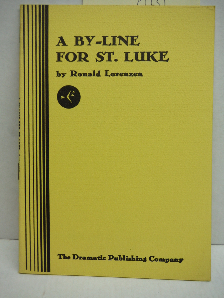 Image 0 of BY-LINE FOR ST. LUKE, A, A Christmas Play in One Act