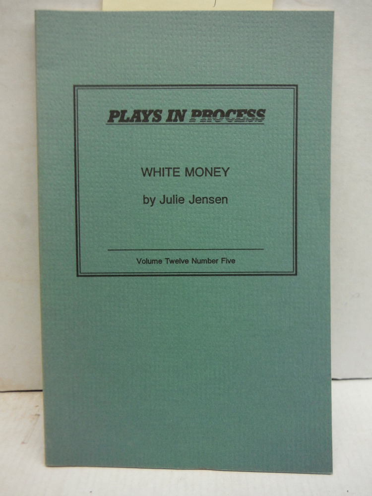 Image 0 of Plays in Process, Volume Twelve Number Five: White Money