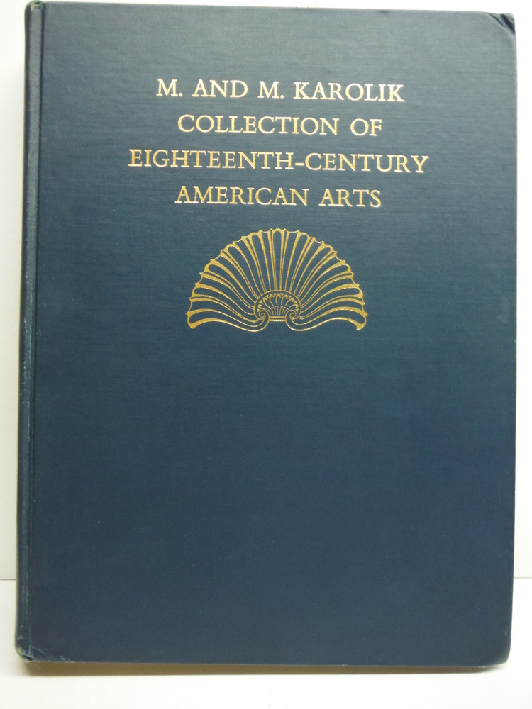 Image 0 of Eighteenth-century American Arts; The M. And M. Karolik Collection