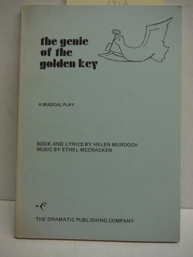 The Genie of the Golden Key: A Musical Play