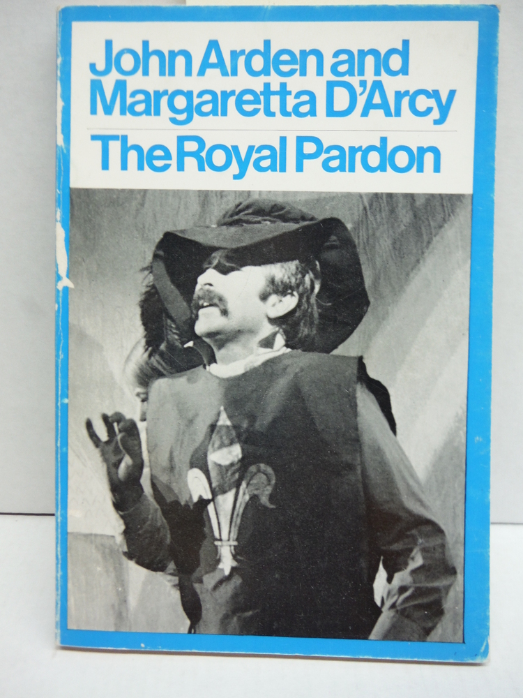 The royal pardon, or, The soldier who became an actor (Methuen's modern plays)