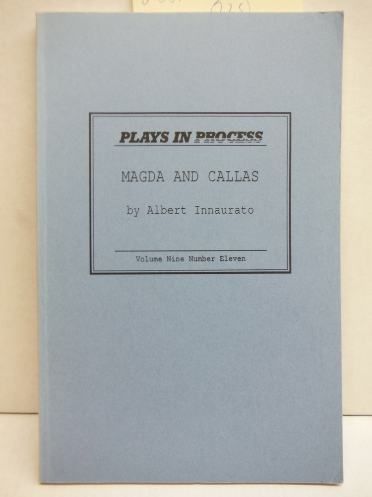 Magda and Callas (Plays in process)