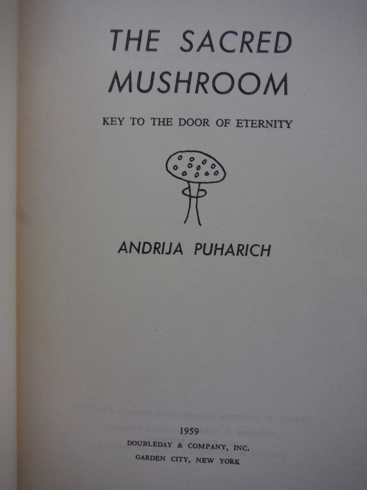 Image 1 of The Sacred Mushroom: Key to the Door of Eternity