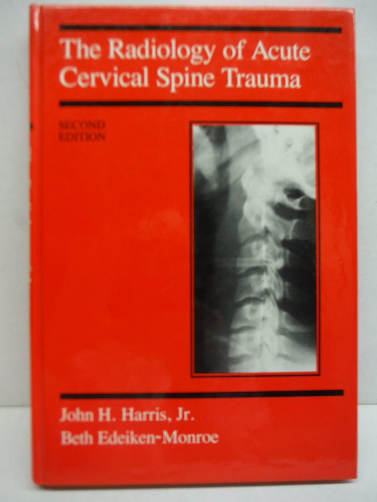 Image 0 of The Radiology of Acute Cervical Spine Trauma, Second Edition