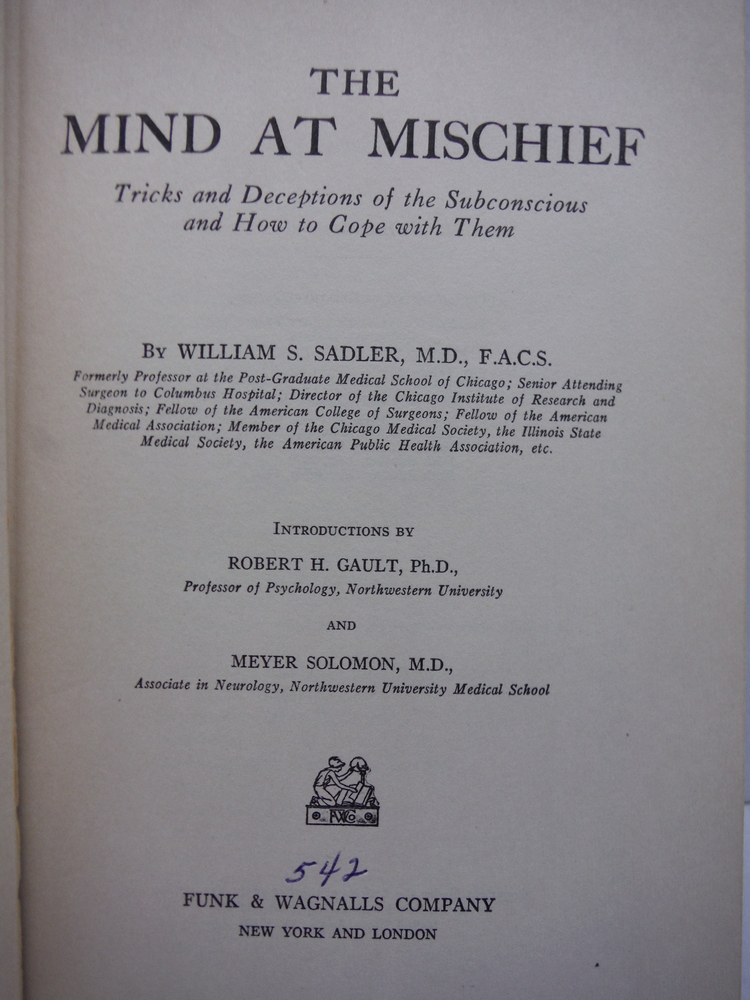 Image 1 of The Mind at Mischief. Tricks and Deceptions of the Subconscious and How to Cope 