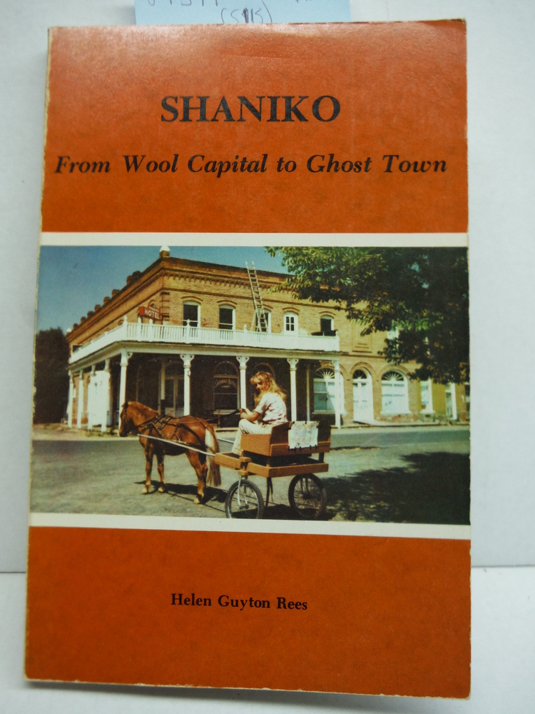 Image 0 of Shaniko: From Wool Capital to Ghost Town