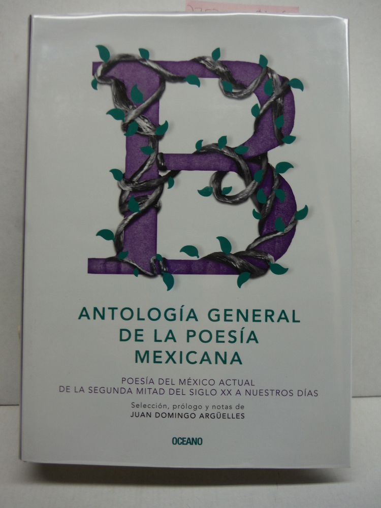 Image 0 of Antologia general de la poesia mexicana: Poesia del Mexico actual de la segunda 