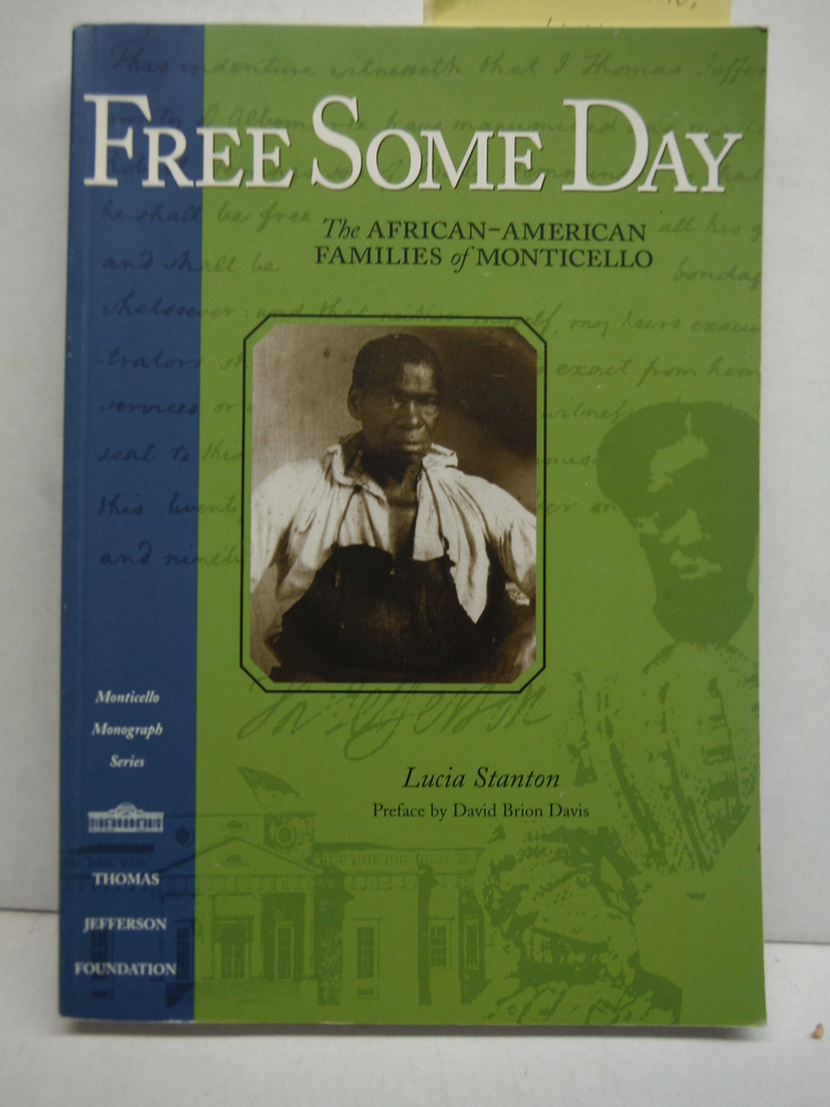 Free Some Day: The African-American Families of Monticello