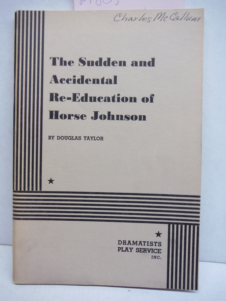 The Sudden and Accidental Re-Education of Horse Johnson.
