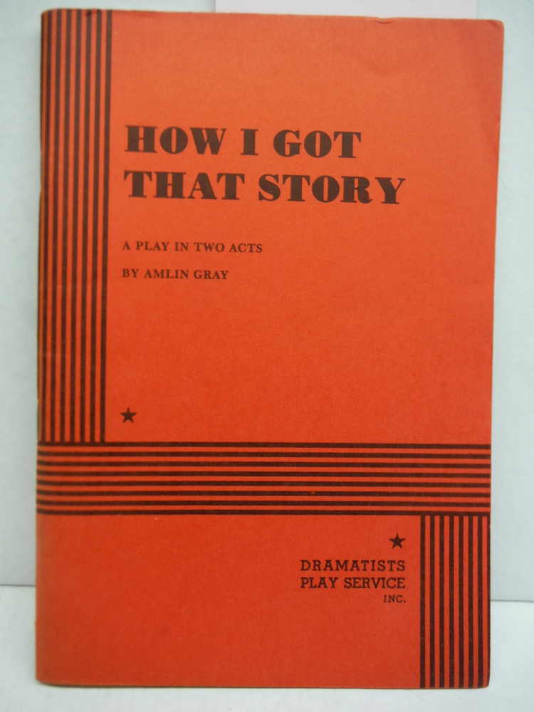 How I Got That Story (Acting Edition for Theater Productions)