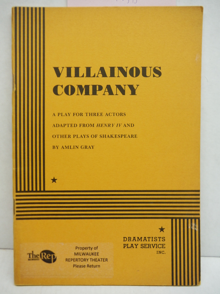 Villainous company: A play for three actors adapted from Henry IV and other play