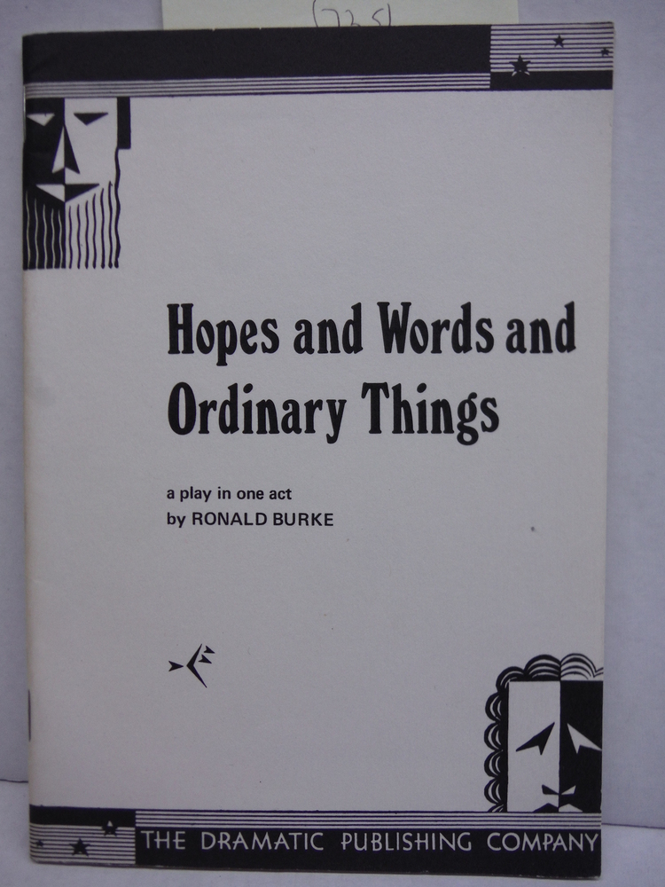 Hopes and Words and Ordinary Things A PLAY IN ONE ACT