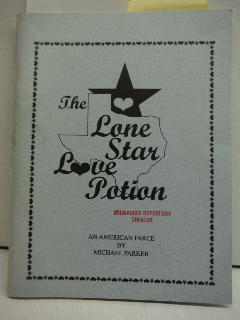 The Lone Star Love Potion An American Farce