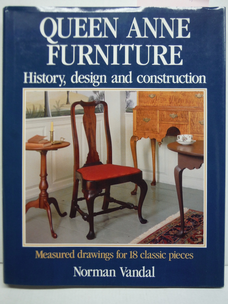 Image 0 of Queen Anne Furniture: History, Design and Construction
