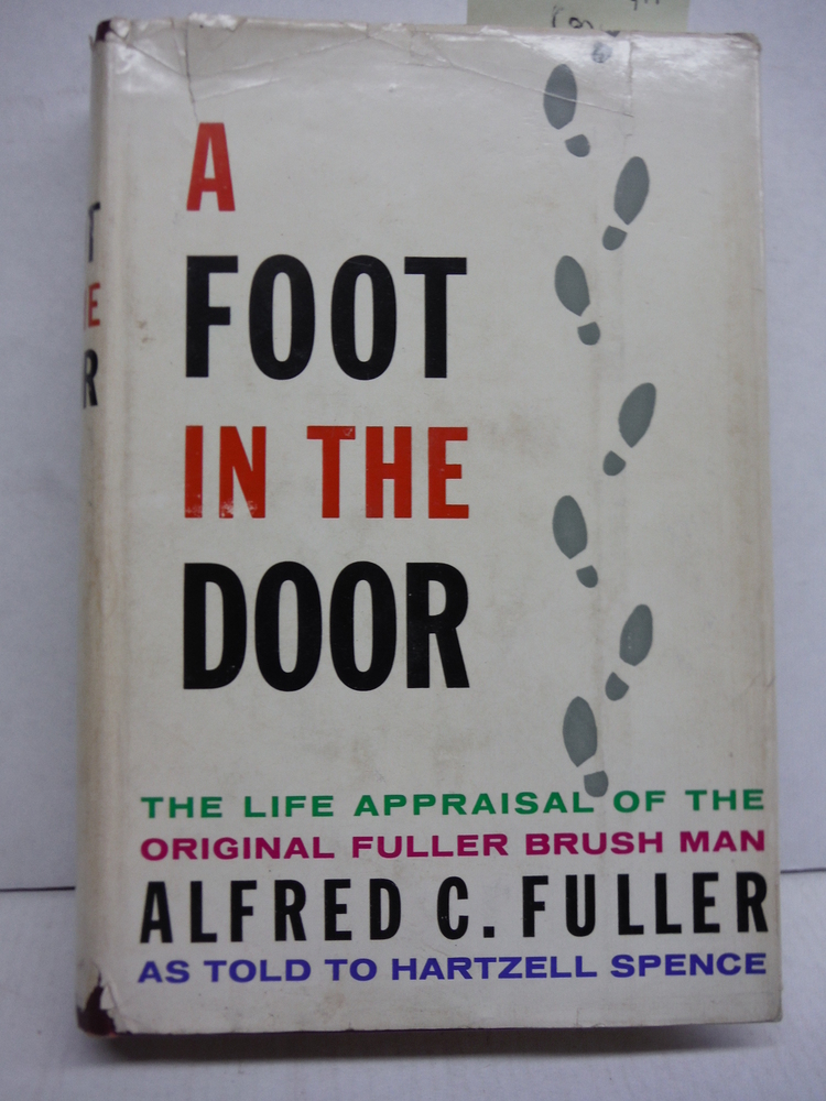 Image 0 of A Foot in the Door, the Life Appraisal of the Original Fuller Brush Man