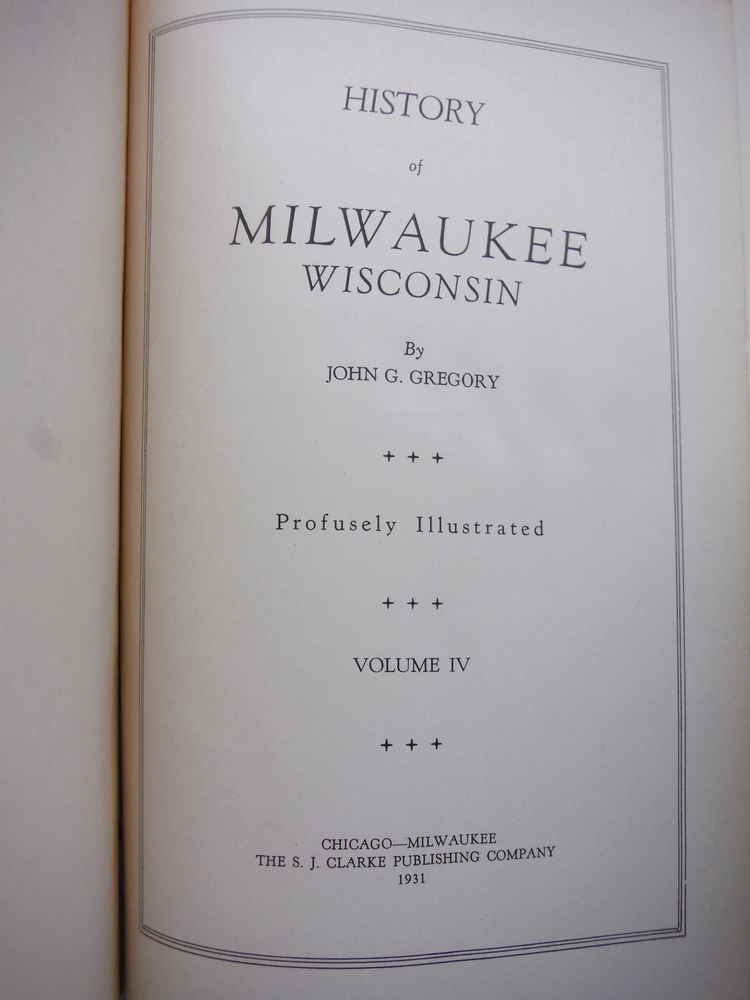 Image 2 of History of Milwaukee, Wisconsin, 4 Vols.