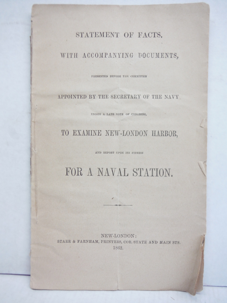 Statement of Facts with Accompaanying Documents to Examine New-London Harbor, an