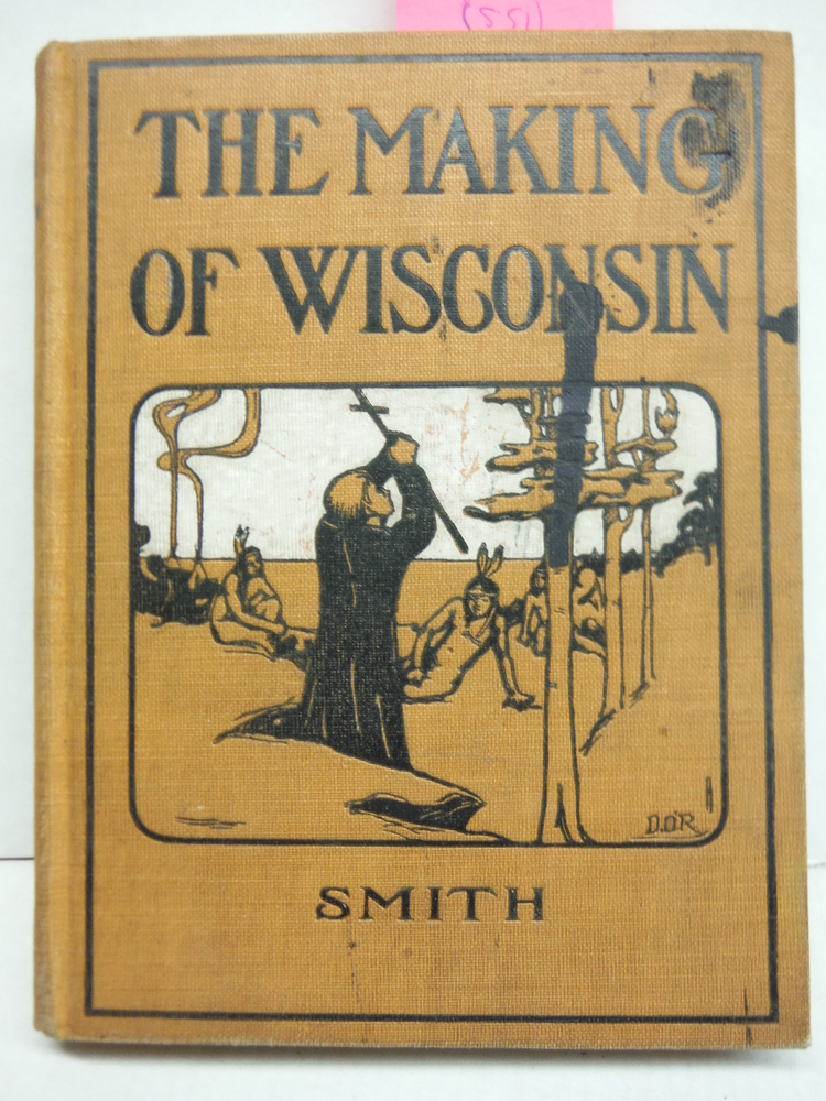 Image 0 of The Making of Wisconsin