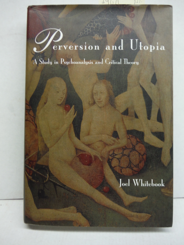 Image 0 of Perversion and Utopia: A Study in Psychoanalysis and Critical Theory (Studies in