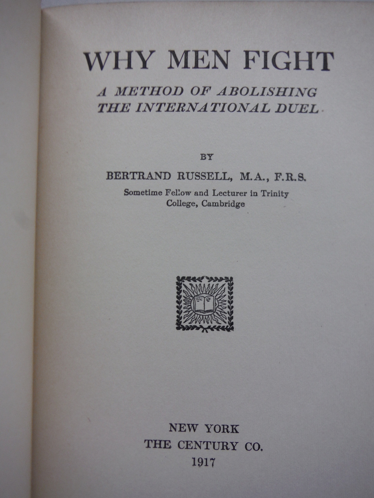 Image 1 of Why Men Fight - A Method of Abolishing the International Duel. New York: Century