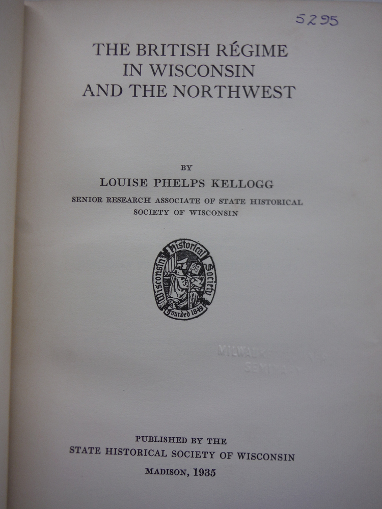 Image 1 of The British Regime in Wisconsin and the Northwest (Publications of the State His