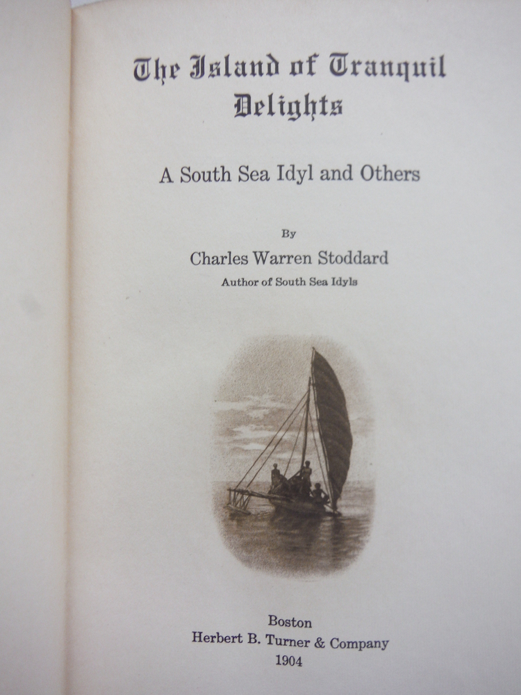 Image 1 of The Island of Tranquil Delights; a South Sea Idyl and Others