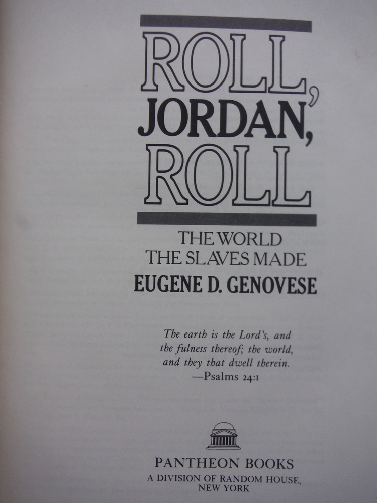 Image 1 of Roll, Jordan, Roll: The World the Slaves Made