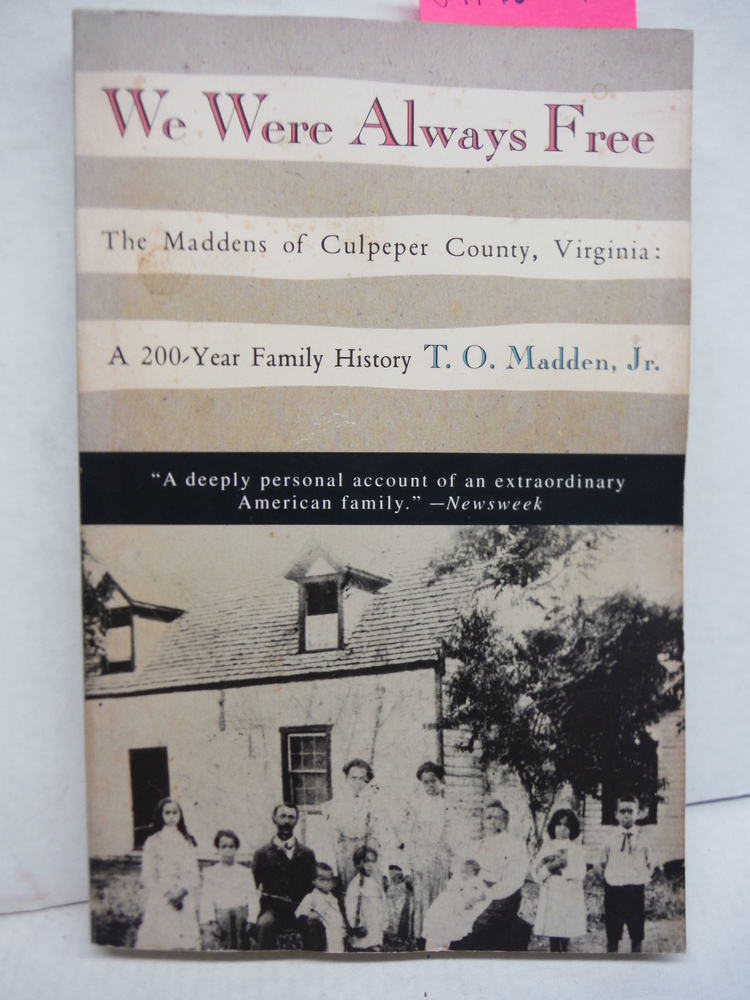 Image 0 of We Were Always Free: The Maddens of Culpeper County, Virginia, a 200-Year Family
