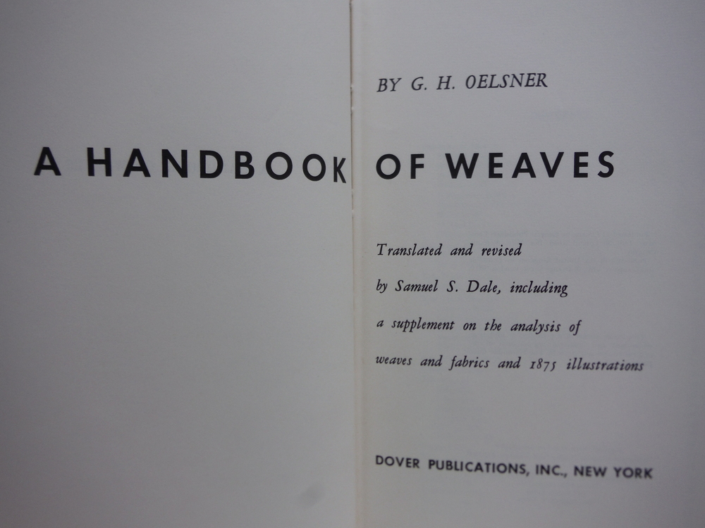 Image 1 of A Handbook Of Weaves: Translated And Revised By Samuel S. Dale, Including A Supp