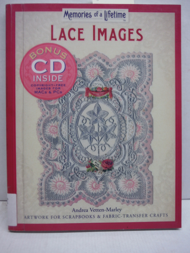 Memories of a Lifetime: Lace Images: Artwork for Scrapbooks & Fabric-Transfer Cr
