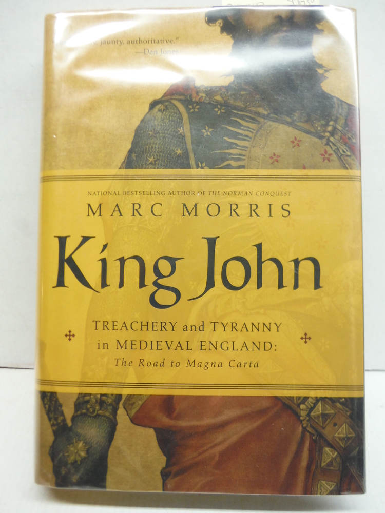 Image 0 of King John: Treachery and Tyranny in Medieval England: The Road to Magna Carta