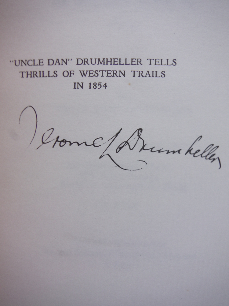 Image 1 of Uncle Dan Drumheller Tells Thrills of Western Trails in 1854