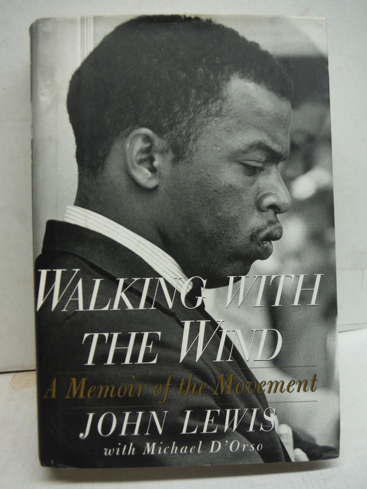 Walking With The Wind: A Memoir of the Movement
