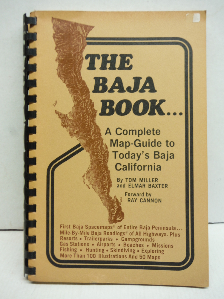 The Baja Book...A Complete Map Guide to Today's Baja California