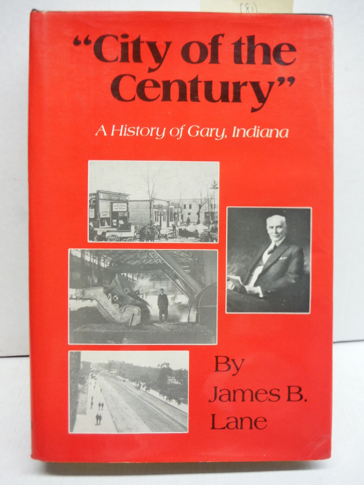 Image 0 of City of the Century: A History of Gary, Indiana
