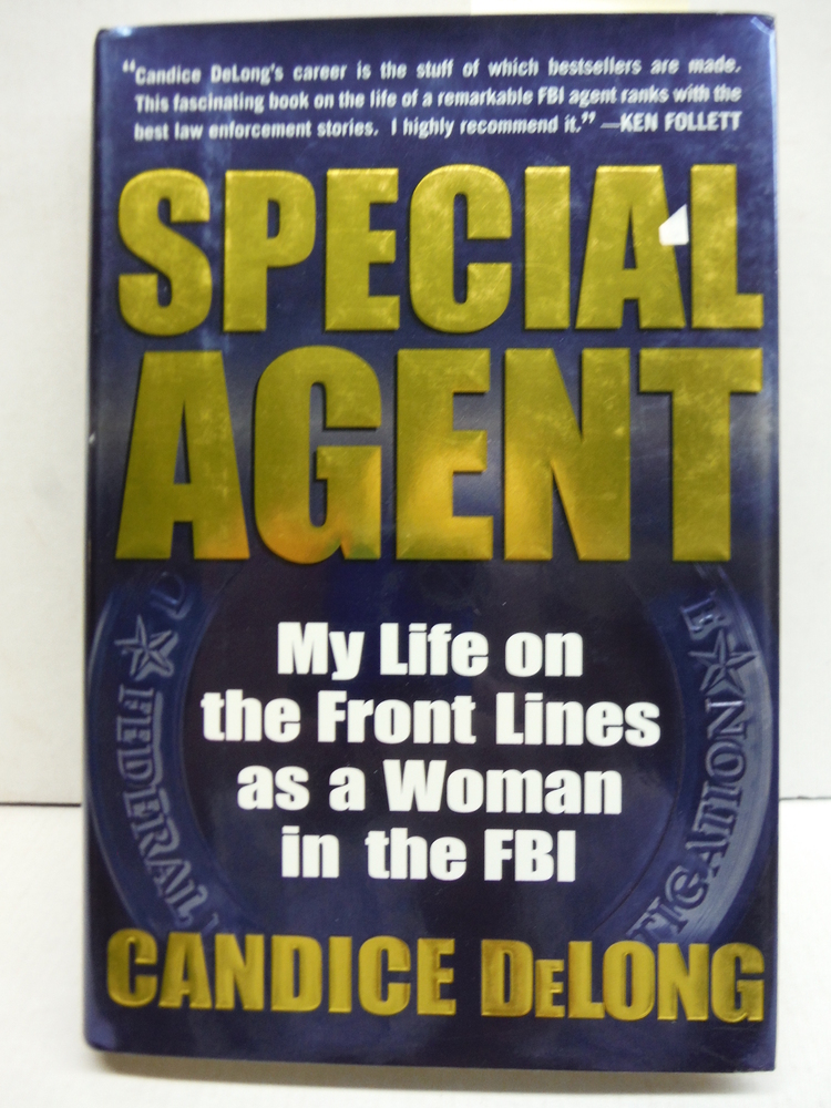 Image 0 of Special Agent: My Life on the Front Lines as a Woman in the FBI