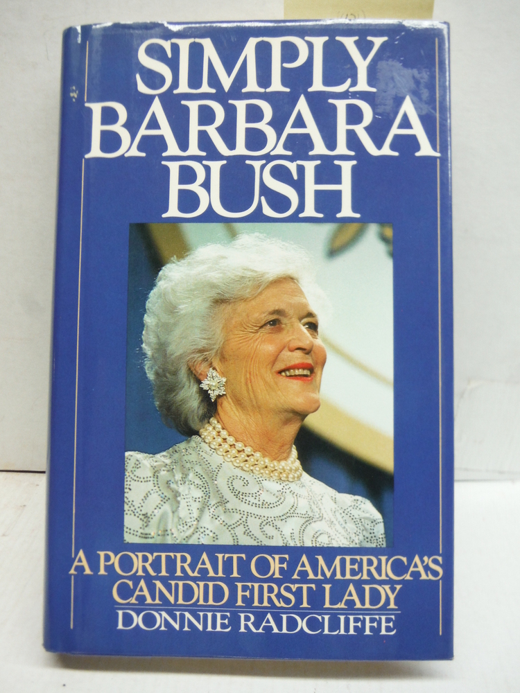 Image 0 of Simply Barbara Bush: A Portrait of America's Candid First Lady