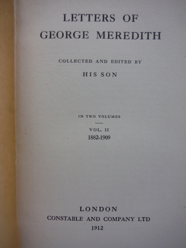 Letters of George Meredith ** 2 VOLUMES ** (1844-1881) and (1882-1909)