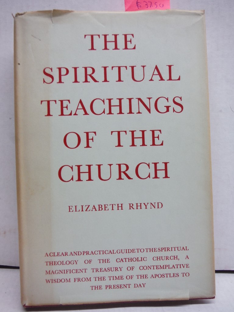 THE SPIRITUAL TEACHINGS OF THE CHURCH: the history of spirituality