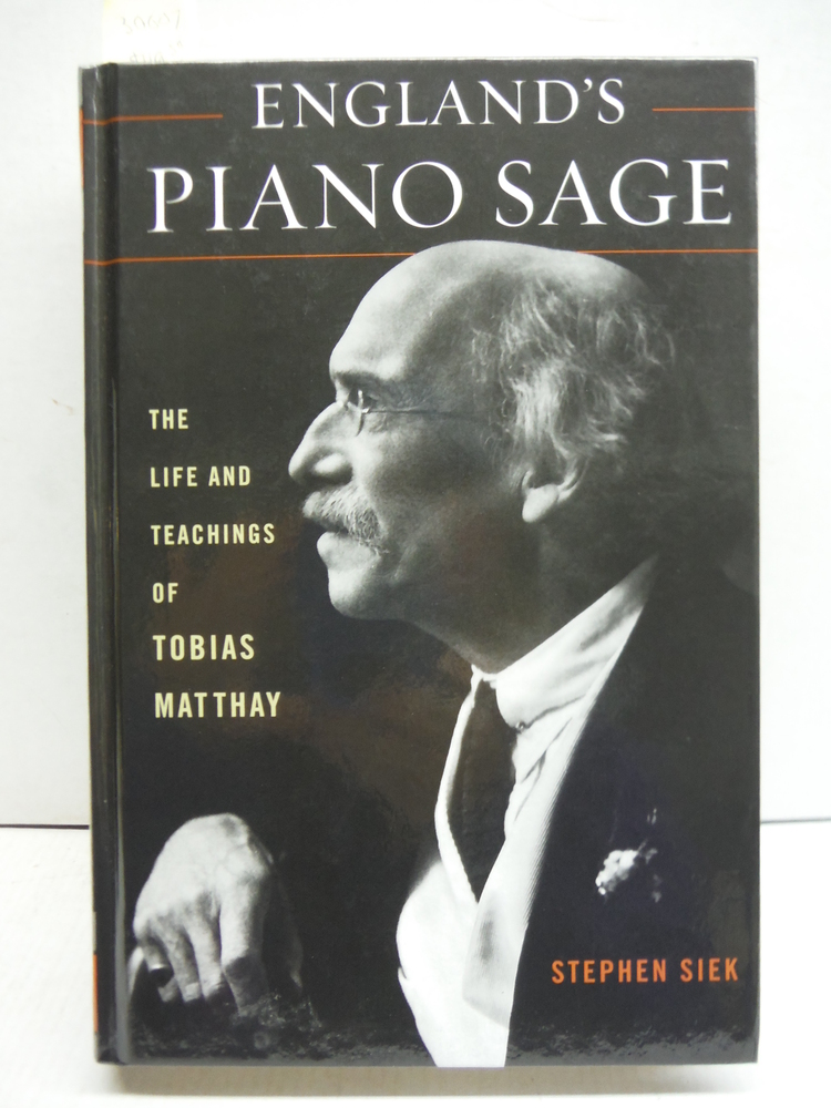 Image 0 of England's Piano Sage: The Life and Teachings of Tobias Matthay