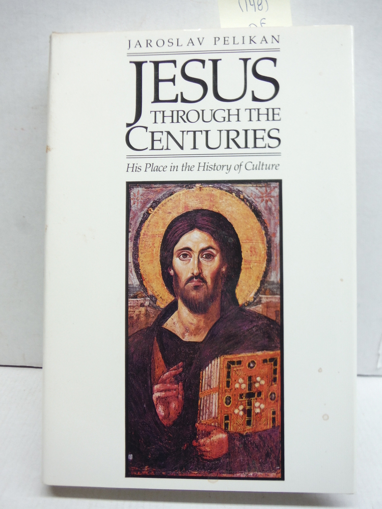Jesus Through the Centuries: His Place in the History of Culture