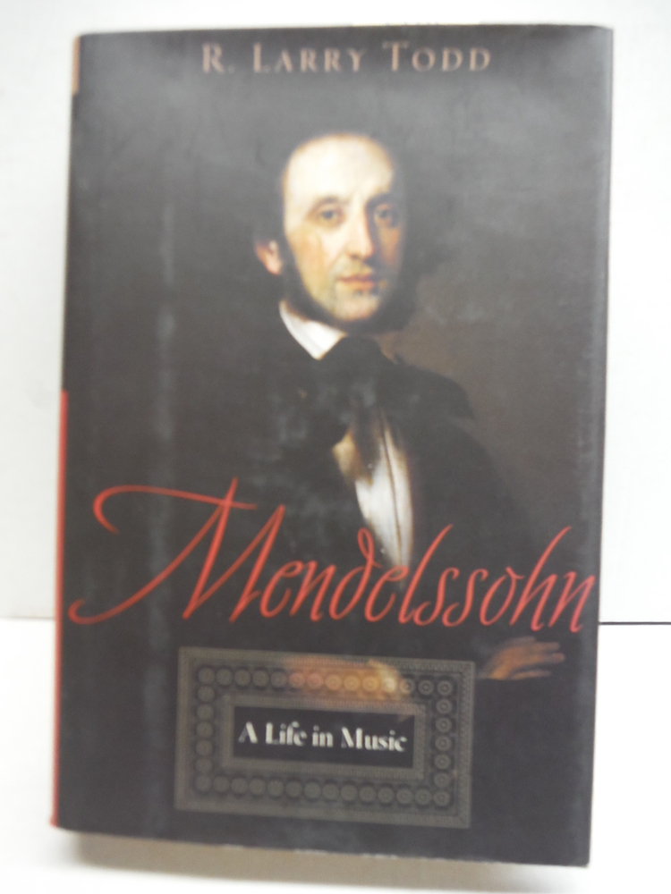 Mendelssohn: A Life in Music
